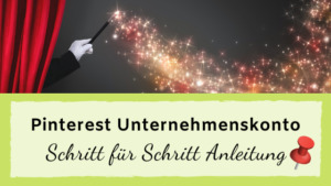 Read more about the article Pinterest Unternehmenskonto – Deine Schritt für Schritt Anleitung