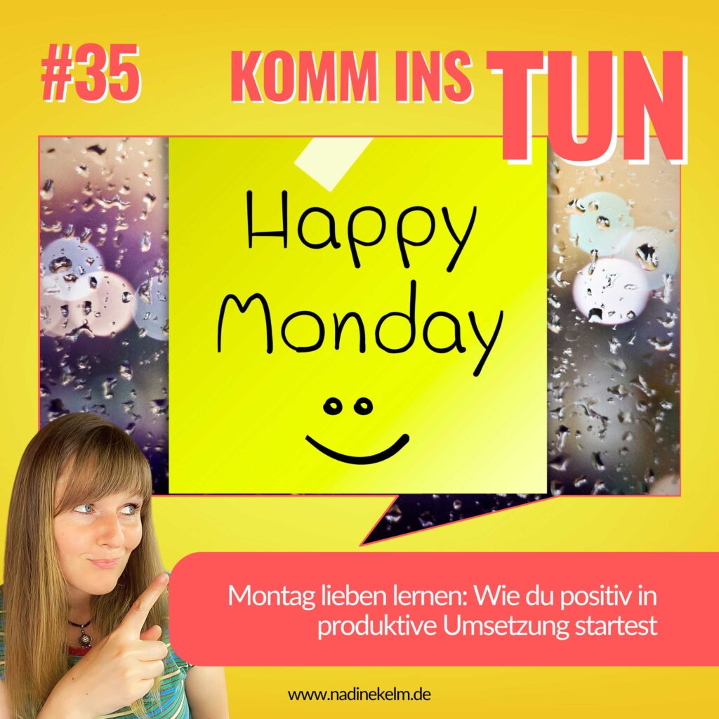 Montag lieben lernen: Mit positiven Erinnerungen in die Umsetzung kommen #35