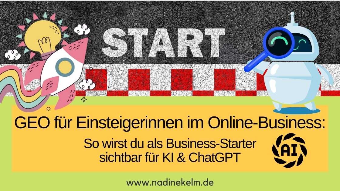 Mehr über den Artikel erfahren GEO für Einsteigerinnen im Online-Business: So wirst du als Business-Starter sichtbar für KI & ChatGPT